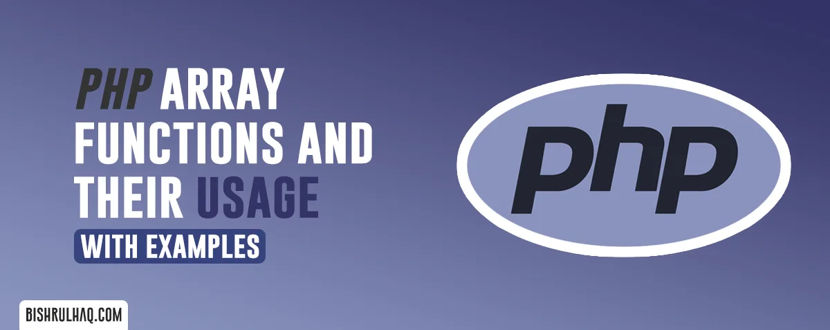 Cover image for PHP Array Functions and their usage with examples
