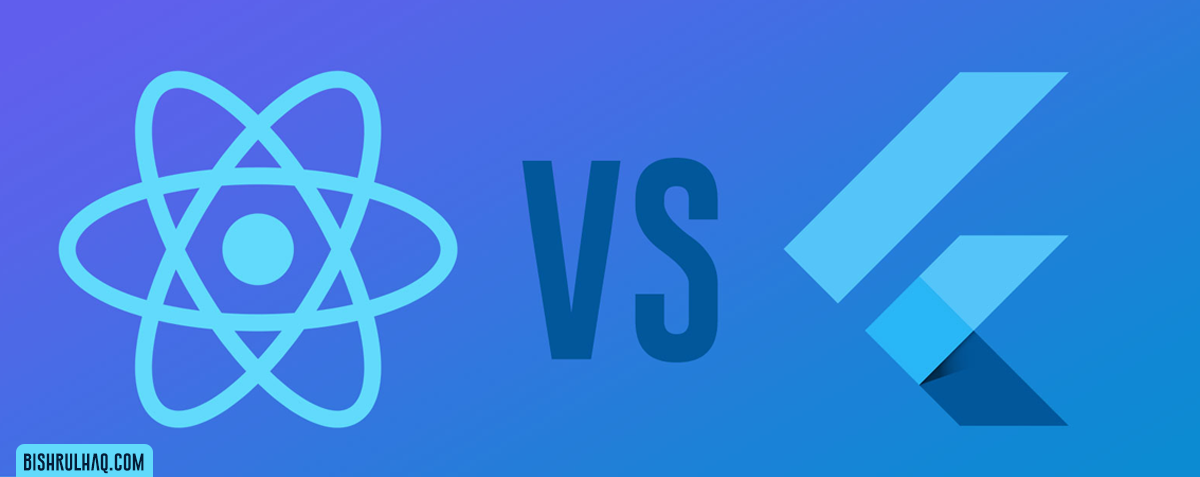 React Native Vs Flutter : Comparison