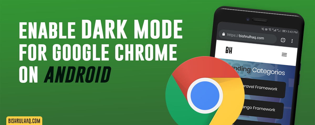 Enable Dark Mode for Google Chrome on Android OS