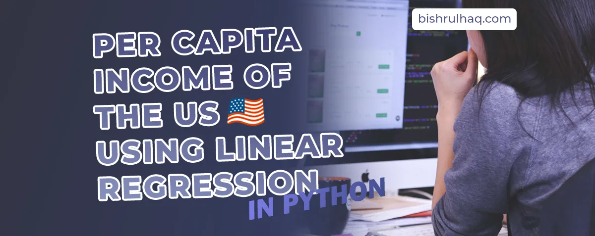 Cover image for Predicting per capita income of the US using linear regression