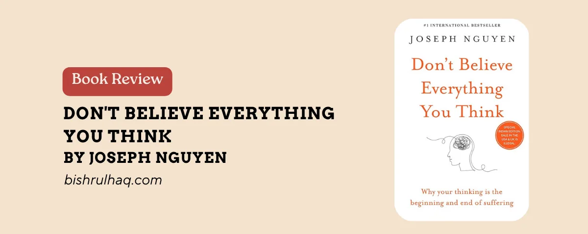 Cover image for Don't Believe Everything You Think by Joseph Nguyen