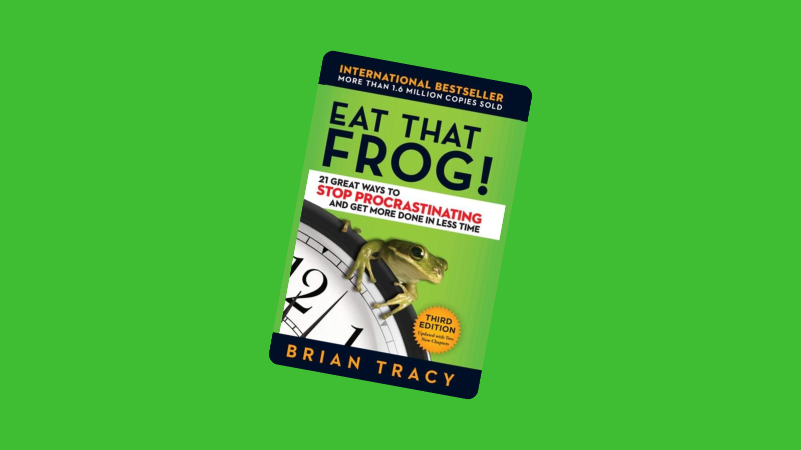 Eat That Frog by Brian Tracy