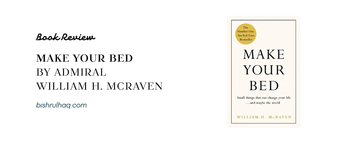 Cover image for Make Your Bed by Admiral William H. McRaven