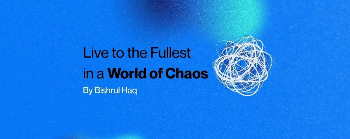 Cover image for Live to the Fullest in a World of Chaos