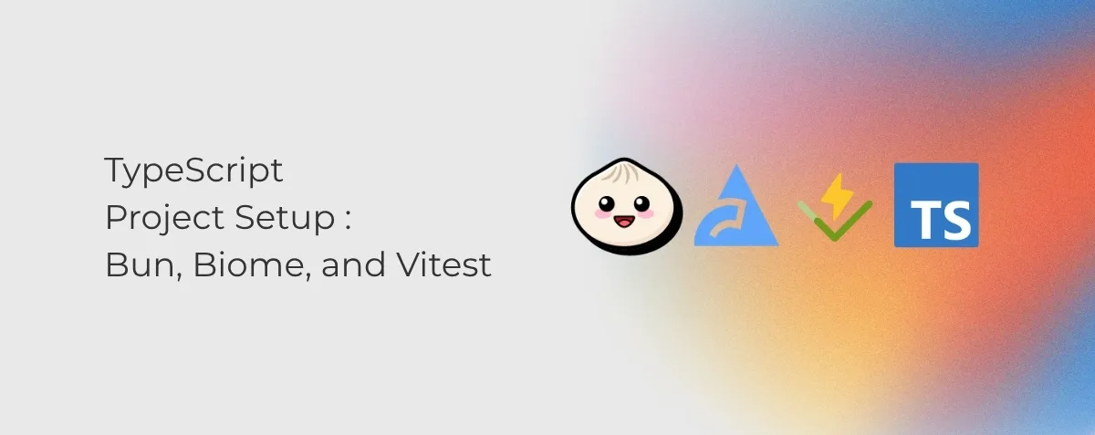 Cover image for TypeScript Project Setup in 2026: Bun, Biome, and Vitest (A Complete Stack)