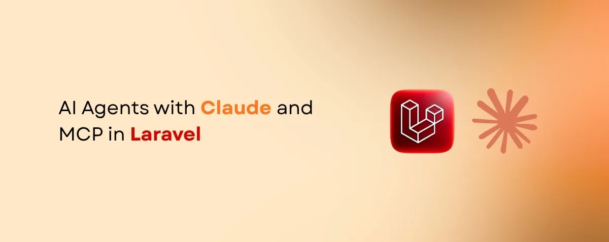 Cover image for Building Production AI Agents with Claude and MCP in Laravel