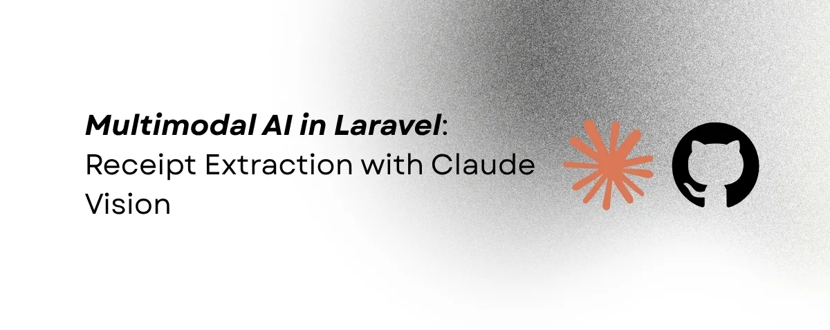 Cover image for Multimodal AI in Laravel: Receipt Extraction with Claude Vision
