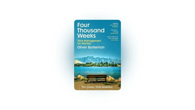 Cover image for Four Thousand Weeks by Oliver Burkeman