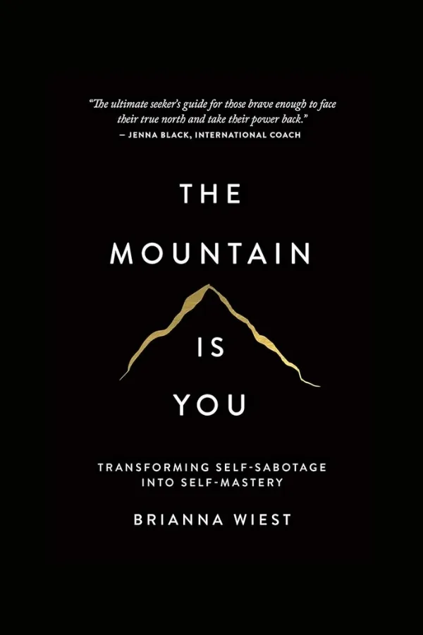 Book cover of The Mountain Is You by Brianna Wiest