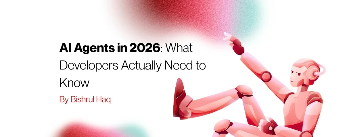 Cover image for AI Agents in 2026: What Developers Actually Need to Know